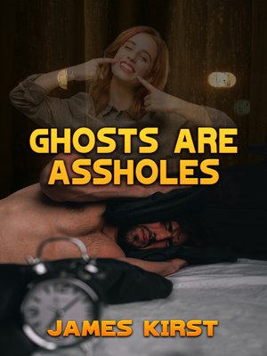 cover image of Ghosts are Assholes